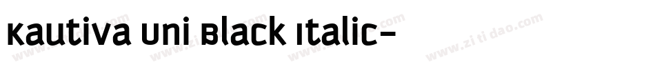 Kautiva Uni Black Italic字体转换